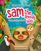 Matthew Ralph | The Adventures Of Sam The Speedy Sloth | Taschenbuch | Englisch
