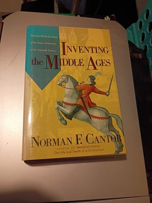 Inventing the Middle Ages : Norman Cantor (Hardcover With Dust jacket)