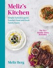 Meliz’s Kitchen by Meliz Berg (Hardback Book)