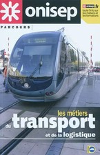 Die Berufe Transport und Logistik, ONISEP