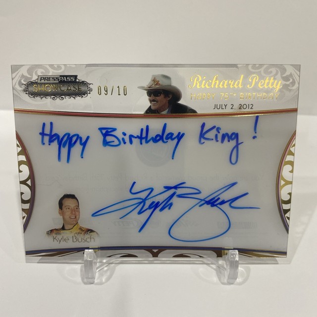 Kyle Busch 2012 Press Pass Showcase-Kyle Petty Birthday Tribute Auto-#09/10!