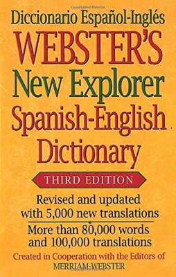 Webster's New Explorer Spanish-English Dictionary, Third Edition