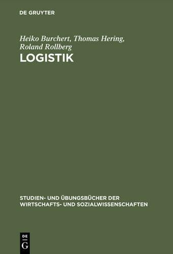 Heiko Burchert Thomas Hering Roland Rollberg Logistik (Hardback)