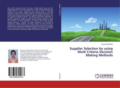 Supplier Selection by using Multi Criteria Decision Making Methods Sravani Budid