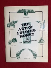 Vintage The Art Of Folding Money Dollar Bill Caruba 1983