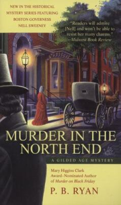 Murder in the North End (Gilded Age Mysteries, No. 5) Ryan, P. B.