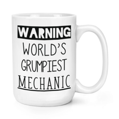 Warning World's Grumpiest Mechanic 15oz Large Mug Cup Awesome Best Car Funny