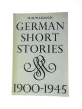 German Short Stories 1900 - 1945 (H. M. Waidson - 1966) (ID:18466)