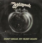 WHITESNAKE 1981  7" SINGLE - DON'T BREAK MY HEART AGAIN - CHILD OF BABYLON - EX+