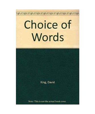 Choice of Words, King, David; Crerar, Thomas