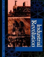 Industrial Revolution Reference Library: Primary Sources