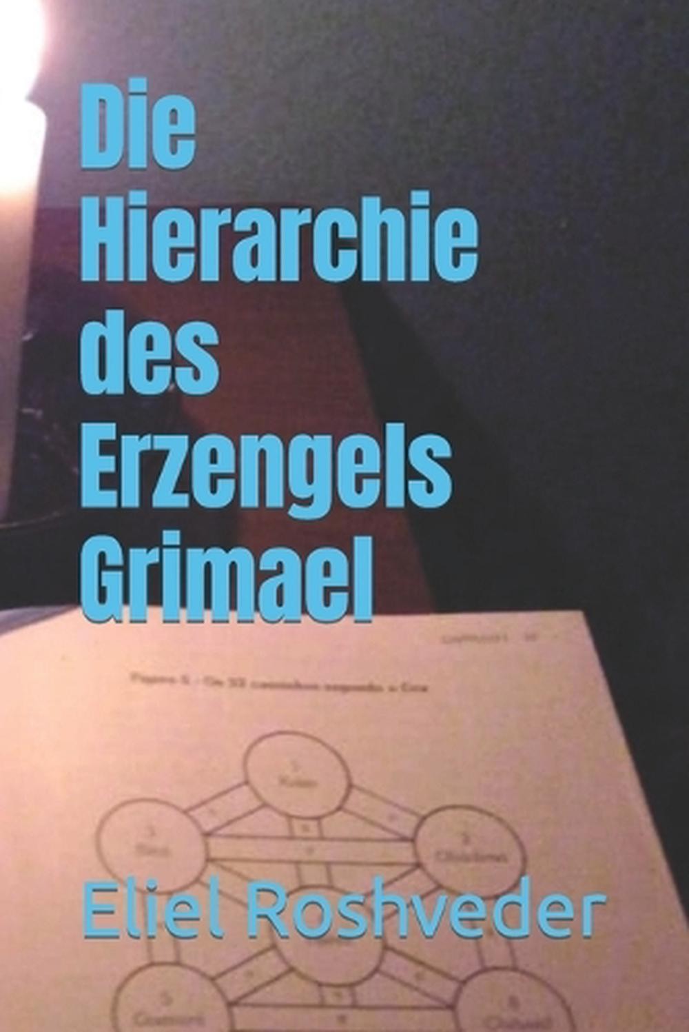 Die Hierarchie des Erzengels Grimael by Eliel Roshveder Paperback Book
