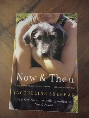 Now and Then by Jacqueline Sheehan (2009, Trade Paperback)