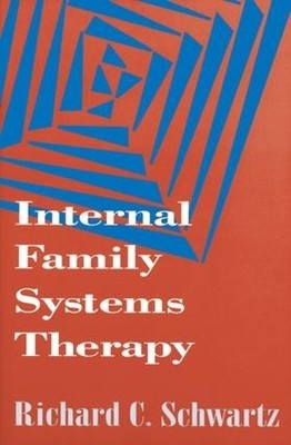 Internal Family Systems Therapy, First Editio by Schwartz, Richard C. 1572302720