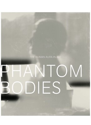 Phantom Bodies: The Human Aura in Art by Mark W. Scala (English) Paperback Book 