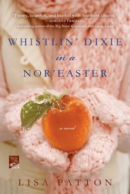 Whistlin' Dixie in a Nor'easter (Readi..., Patton, Lisa