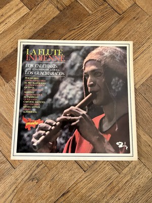 Los Calchakis Avec Guillermo De La Roca La Flute Indienne 12'' Vinyl LP  Played