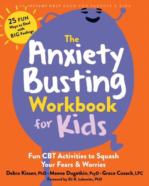 The Anxiety Busting Workbook For Kids : Fun Cbt Activities To Squash Your Fears And Worries Debra Kissen - Image 5