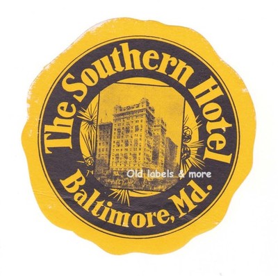 x4665 The Southern Hotel BALTIMORE, MD luggage label Kofferaufkleber