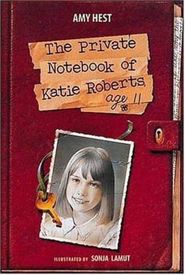 The Private Notebook of Katie Roberts, Age 11 Paperback Amy Hest