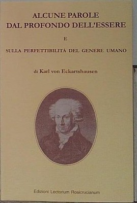 Eckartshausen ALCUNE PAROLE DAL PROFONDO DELL'ESSERE-SULLA PERFETTIBILITÀ D