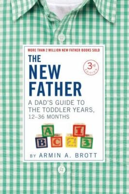 #ad #ad The New Father: A Dad#x27;s Guide to The To Armin A Brott 9780789213235 paperback $5.18
