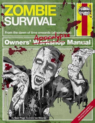 Zombie Survival Manual: The complete guide to surviving a zombie attack (Owners