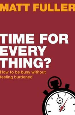 Time for every thing? By Matt Fuller