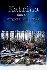 KATRINA AND THE FORGOTTEN GULF COAST By Betty Plombon *Excellent Condition*