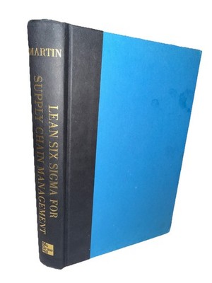Lean Six Sigma for Supply Chain Management By James Martin NO DJ 2007 Hardcover