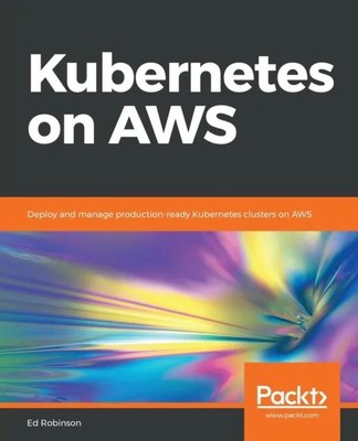 Kubernetes auf AWS von Ed Robinson Packt Publishing 