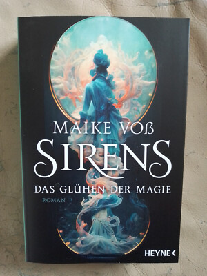 Maike Voß: Sirens - Das Glühen der Magie (9783453322707)