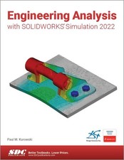 Engineering Analysis with SOLIDWORKS Simulation 2022 by Kurowski