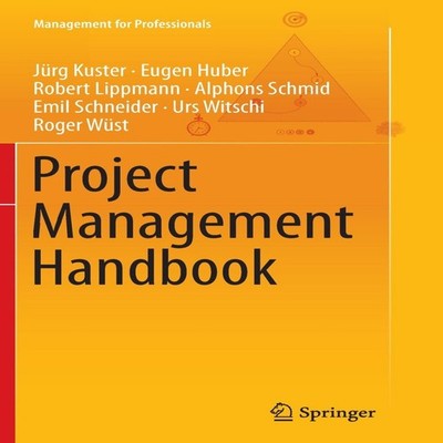 Project Management Handbook Springer Nature B.V. Paperback Spring