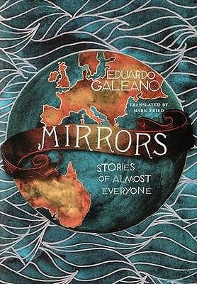 Mirrors: Stories of Almost Everyone by Eduardo Galeano