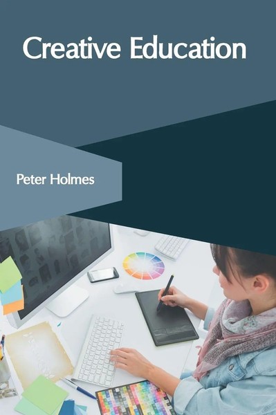 Peter Holmes | Creative Education | Buch | Englisch (2018) | Gebunden-image