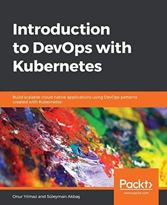 Introduction to DevOps with Kuberne..., Akbas, Suleyman
