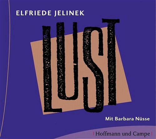 Lust. 6 CDs - Elfriede Jelinek