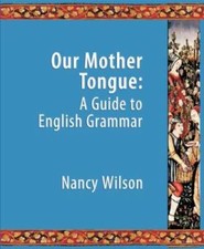 Our Mother Tongue: An Introductory Guide to E...