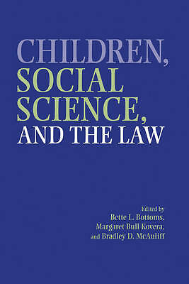 Children, Social Science, and the Law Bottoms Kovera McAuliff Hardback