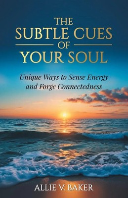 Allie V. Baker | The Subtle Cues of Your Soul | Taschenbuch | Englisch (2024)