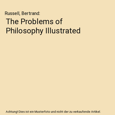 The Problems of Philosophy Illustrated, Russell, Bertrand