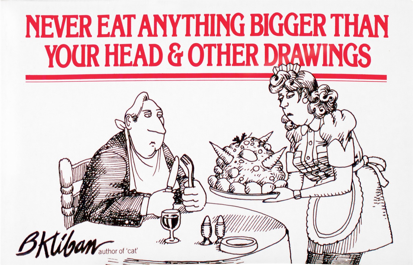Never Eat Anything Bigger Than Your Head and Other Drawings