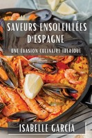 Isabelle García | Saveurs EnsoleilléEs D'espagne | Taschenbuch | FranzöSisch
