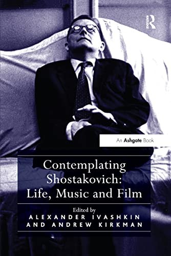 Contemplating Shostakovich: Life, Music and Film by Andrew Ki... - - Image 3