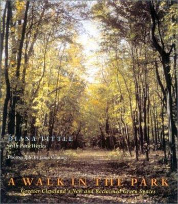 A Walk in the Park: Greater Cleveland's New and Reclaimed Green Spaces