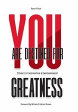 You Are Destined For Greatness: Stories of Insp... 9781950790999 by Putze, Aaron