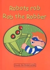 Robots Rob Rob the Robber, Solomon, Grenville & Deshpande, Vinita, Used; Very Go