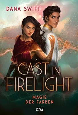 Dana Swift ~ Cast in Firelight - Magie der Farben 9783846601938