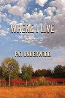 Where I Live Pat Underwood Taschenbuch Kartoniert / Broschiert Englisch 2022